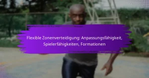 Flexible Zonenverteidigung: Anpassungsfähigkeit, Spielerfähigkeiten, Formationen