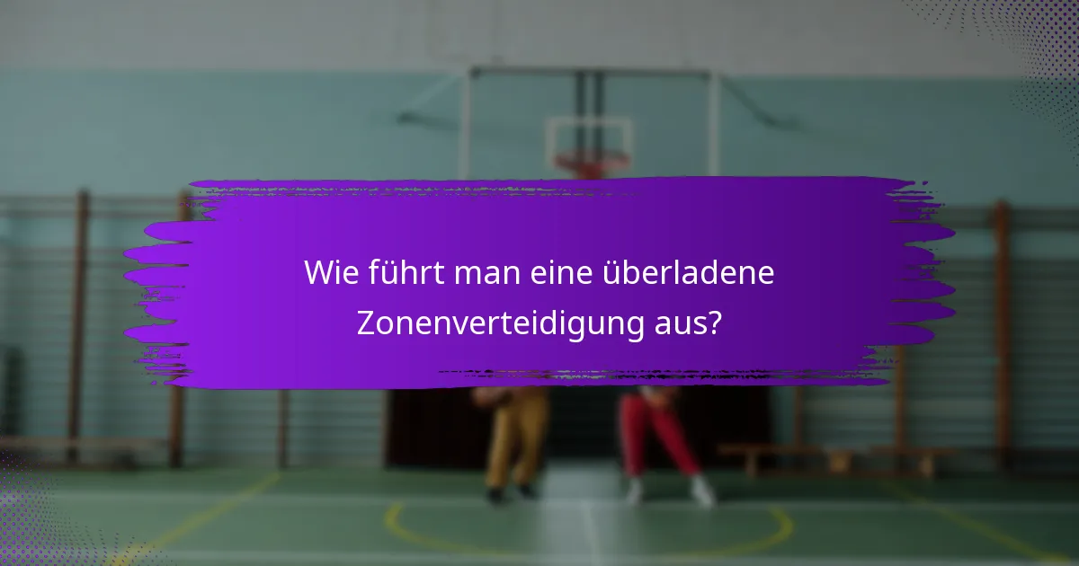 Wie führt man eine überladene Zonenverteidigung aus?